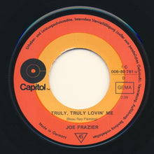 Load image into Gallery viewer, Joe Frazier : If You Go Stay Gone / Truly, Truly Lovin' Me (7", Single)