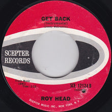 Load image into Gallery viewer, Roy Head : Get Back (7")