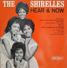 Load image into Gallery viewer, The Shirelles : Hear &amp; Now (LP, Album)