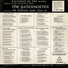 Load image into Gallery viewer, The Centennial Choir / Pope Pio XII : Hallowed Be Thy Name: Hymns By The Centennial Choir / The Paternoster (LP)