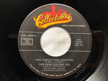 Load image into Gallery viewer, The New Colony Six : I Will Always Think About You / Things I'd Like To Say (7", Single)