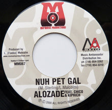 Load image into Gallery viewer, Alozade feat. Chico (2) &amp; Kiprich / Chico (2) : Nuh Pet Gal / Breed Her (7")