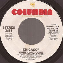 Load image into Gallery viewer, Chicago (2) : Gone Long Gone (7", Mono, Promo)