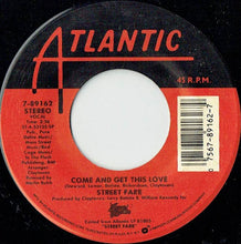 Load image into Gallery viewer, Street Fare : Come And Get This Love / If The Phone Don&#39;t Ring (7&quot;)