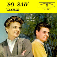 Load image into Gallery viewer, Everly Brothers : Lucille / So Sad (To Watch Good Love Go Bad) (7", Single, RCA)