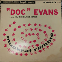 Load image into Gallery viewer, Doc Evans And His Dixieland Band : Muskrat Ramble (LP, Album)