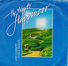 Load image into Gallery viewer, Leif Garrett / Gayle Moran : The Way To Happiness (7")