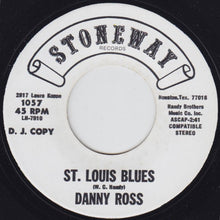 Load image into Gallery viewer, Danny Ross (2) : I'll Be All Smiles Tonite / St. Louis Blues (7", Promo, D.J)