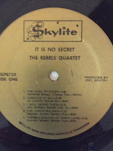 Load image into Gallery viewer, Rebels Quartet : It Is No Secret (LP, Album)