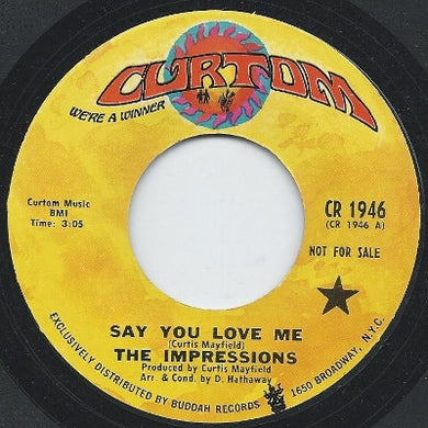 The Impressions : Say You Love Me  (7