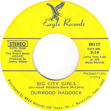 Load image into Gallery viewer, Durwood Haddock : Big City Girls / From Warm To Cool To Cold (7", Promo)
