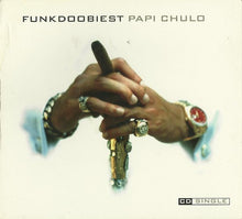Load image into Gallery viewer, Funkdoobiest : Papi Chulo (CD, Single)