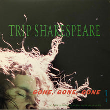 Load image into Gallery viewer, Trip Shakespeare : Gone, Gone, Gone (12&quot;, Promo, sin)