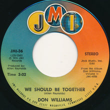 Load image into Gallery viewer, Don Williams (2) : We Should Be Together / Millers Cave (7")