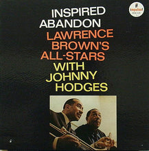 Load image into Gallery viewer, Lawrence Brown's All-Stars With Johnny Hodges : Inspired Abandon (LP, Album, RE)