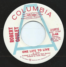 Load image into Gallery viewer, Robert Goulet : One Life To Live (7", Promo)