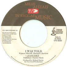 Load image into Gallery viewer, Sanchez / Sanchez &amp; Demo Delgado : I Was Told / Up And Down (7")
