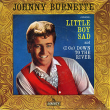 Load image into Gallery viewer, Johnny Burnette : Little Boy Sad / (I Go) Down To The River (7", Single, Roc)