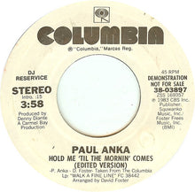 Load image into Gallery viewer, Paul Anka : Hold Me 'Til The Mornin' Comes (7", Promo)