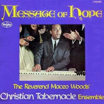 Maceo Woods And The Christian Tabernacle Concert Choir : Message Of Hope (LP, Album)