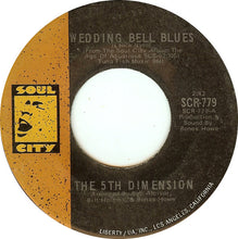 Load image into Gallery viewer, The Fifth Dimension : Wedding Bell Blues (7&quot;, Single)