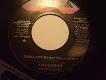 Load image into Gallery viewer, Cruzados : Small Town Love (7", Single, Promo)