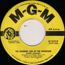 Load image into Gallery viewer, Tommy Edwards : The Morning Side Of The Mountain / Please Mr. Sun (7", MGM)