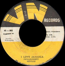 Load image into Gallery viewer, Neville Willoughby : I Love Jamaica / Marry Me Marie (7", Single)