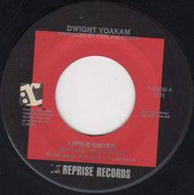 Load image into Gallery viewer, Dwight Yoakam : Little Sister / This Drinkin' Will Kill Me (7", Single)