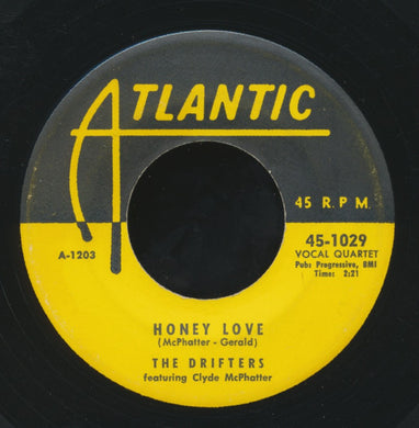 Clyde McPhatter & The Drifters : Honey Love / Warm Your Heart (7