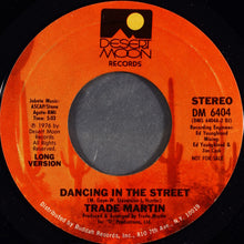 Load image into Gallery viewer, Trade Martin : Dancing In The Street (7&quot;, Promo, Styrene)