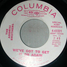 Load image into Gallery viewer, Addrisi Brothers : We've Got To Get It On Again (7", Mono, Promo)