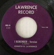 Load image into Gallery viewer, Kenneth Lawrence : I Remember (7")