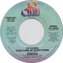 Load image into Gallery viewer, Rubicon (2) : I&#39;m Gonna Take Care Of Everything  (7&quot;, Promo)