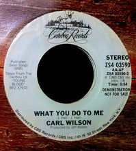 Load image into Gallery viewer, Carl Wilson : What You Do To Me (7", Promo)