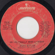 Load image into Gallery viewer, Jerry Butler : How Did We Lose It Baby / Do You Finally Need A Friend (7&quot;, Single)