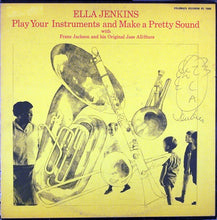 Load image into Gallery viewer, Ella Jenkins : Play Your Instrument And Make A Pretty Sound (LP, Album)