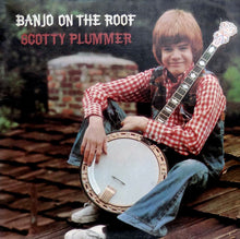 Load image into Gallery viewer, Scotty Plummer : Banjo On The Roof (LP, Album)