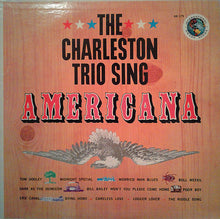 Load image into Gallery viewer, The Charleston Trio : The Charleston Trio Sing Americana (LP)
