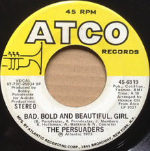 Load image into Gallery viewer, The Persuaders : Please Stay / Bad, Bold And Beautiful, Girl (7&quot;, Single)