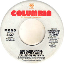 Load image into Gallery viewer, Art Garfunkel : In A Little While (I'll Be On My Way) (7", Mono, Promo)
