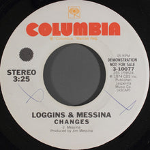 Load image into Gallery viewer, Loggins And Messina : Changes (7", Mono, Promo)