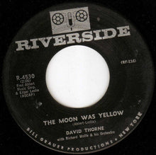 Load image into Gallery viewer, David Thorne With Richard Wolfe And His Orchestra : The Alley Cat Song / The Moon Was Yellow (7", Single)