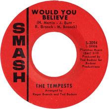 Load image into Gallery viewer, The Tempests (3) : You (Are The Star I Wish On) / Would You Believe (7&quot;, Single)