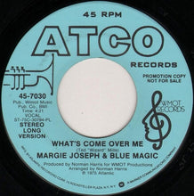 Load image into Gallery viewer, Margie Joseph &amp; Blue Magic : What&#39;s Come Over Me (7&quot;, Promo, PL)