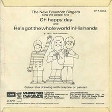 Load image into Gallery viewer, The New Freedom Singers : Oh Happy Day / He's Got The Whole World In His Hands (7")