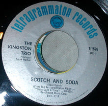 Load image into Gallery viewer, Kingston Trio : Scotch And Soda (7")