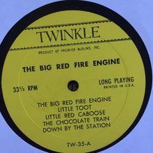 Load image into Gallery viewer, Twinkle A Childrens Educational Project : The Big Red Fire Engine (LP, Album, Mono)