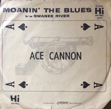 Load image into Gallery viewer, Ace Cannon : Swanee River / Moanin' The Blues (7", Single)