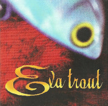Load image into Gallery viewer, Eva Trout : Eva Trout (CD, Album)